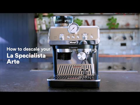 How to descale your De'Longhi La Specialista Arte