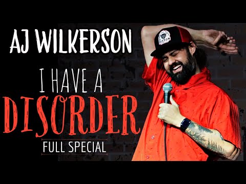 AJ Wilkerson: I Have a Disorder | FULL STANDUP COMEDY SPECIAL