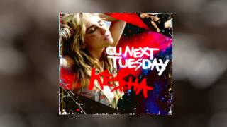Ke$ha - c u next tuesday [HQ]