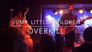 Jump, Little Children-Overkill-Visulite-Charlotte, NC 12/20/15 (JLC Reunion)