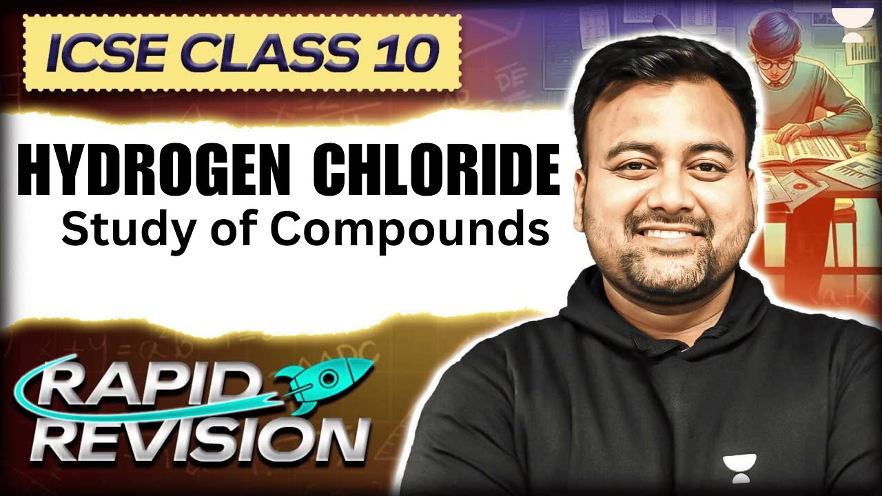 Study of Compounds | Hydrogen Chloride | ICSE Class 10 Chemistry Chapter 8 | Kumar Bhaiya
