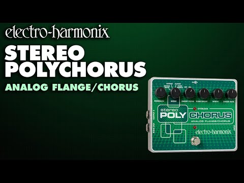 Electro-Harmonix Stereo Polychorus Analog Flanger / Chorus Pedal (Demo by Bill Ruppert)