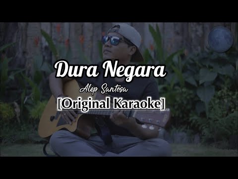 (Karaoke) | Dura Negara - Alep Santosa