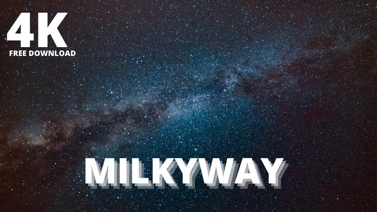 4K Milky Way, View of our Galaxy from Earth (Free Download) No CopyRight