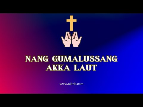 Nang Gumalunsang Akka Laut - A Lively Batak Religious Song