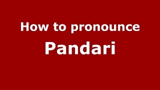 How to pronounce Pandari
