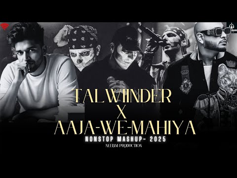 Aaja Ve Mahiya x Khayaal x Haseen – Talwiinder’s Emotional Mashup 2025 💔