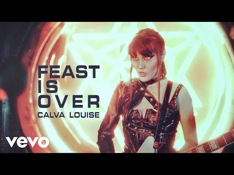 Calva Louise - Feast Is Over