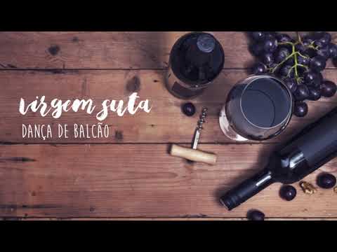Virgem Suta - Dança de Balcão