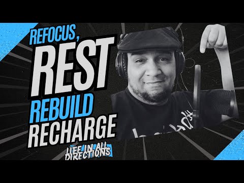 Life In All Directions Ep 5 -Reset, Refocus, Rebuild, Recharge: When Life Hits You from All Sides