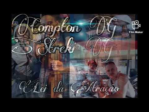 Compton G Feat. Streki G - Lei da Atração