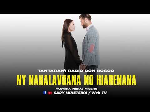 TANTARA MALAGASY - NY NAHALAVOANA NO HIARENANA (Tantaran'i Radio Don Bosco) Tantara Indray Miseho