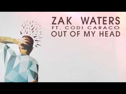 Zak Waters Feat. Codi Caraco - Out Of My Head