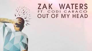 Zak Waters Feat. Codi Caraco - Out Of My Head