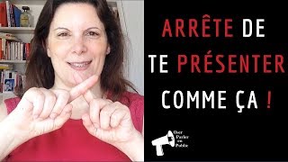 Arrête de te Présenter comme ça quand tu Parles en Public !