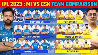 IPL 2023 : Mumbai Indians vs Chennai Super Kings Team Comparison for IPL 2023 | MI vs CSK Playing 11