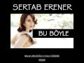 Sertab Erener - Bu Boyle ( remix ) [ yükses ses ...