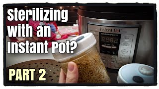 Instant Pot to Sterilize Mushroom Grain Spawn Jars? PART 2