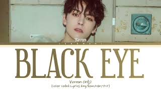 Download lagu VERNON (버논) - 'Black Eye' (Color Coded Lyrics) mp3