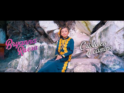 Bryanna Rivera - Cristo Es El Camino (VideoClip)