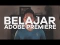 Tutorial Mudah Adobe Premiere Up to date