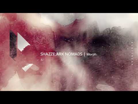 SHAZZE, ARK NOMADS - Morph (IURII remix), Beatfreak Recordings