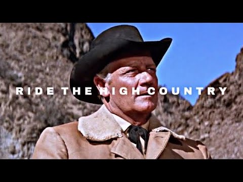 “All I want is to enter my house justified.” | Favorite Line from Ride the High Country (1962) in HD