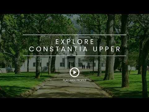 Explore Constantia Upper | Cape Town, South Africa