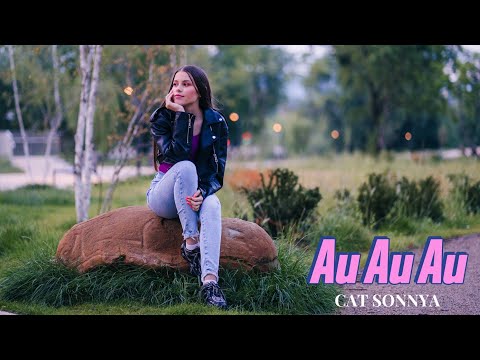 CAT SONNYA - Au Au Au || Official Video