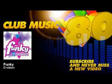 D-vision - Funky - ClubMusic80s
