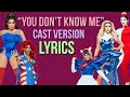 You Don't Know Me - Cast Version LYRICS | Drag Race Lyrics