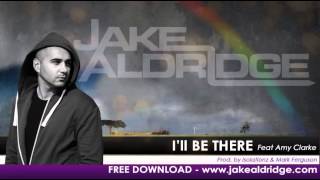 Jake Aldridge - I'll Be There - feat Amy Clarke