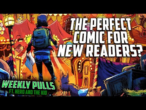 Get Your Friends into Comics with THIS Book // Weekly Pulls ft. WillDaBeast of "Hero and the Kid"