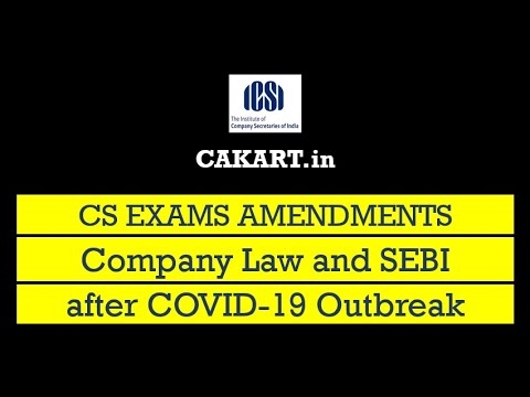 Company Law and SEBI Amendments after COVID-19 Outbreak for CS Exams!!!