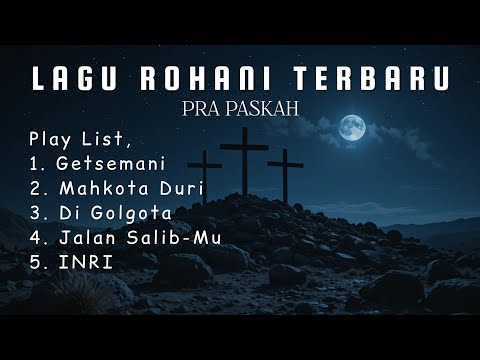 Lagu ROHANI Terbaru PRA PASKAH | Musik & Lirik | KIRAN Audio