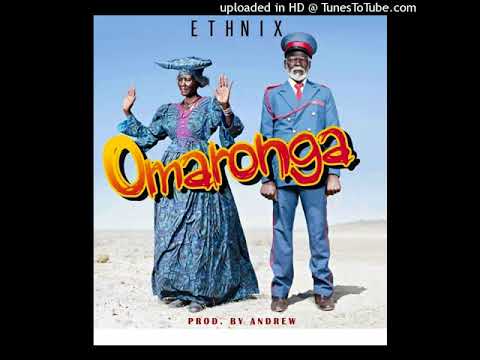 Ethnix -Omaronga (Official Audio)