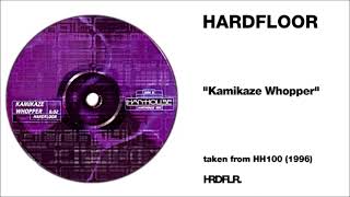 Hardfloor - "Kamikaze Whopper"