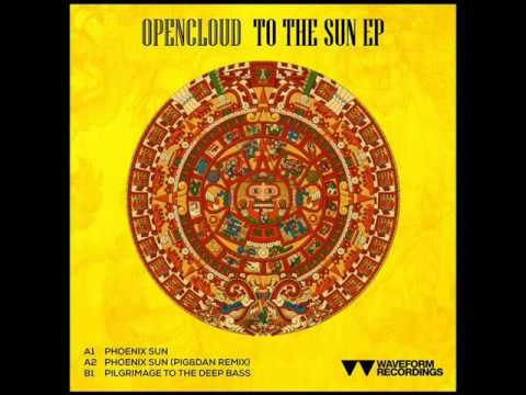 Opencloud - Phoenix Sun (Pig&Dan Remix)