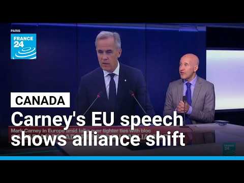 Mark Carney's EU speech highlights Canada's shifting alliances