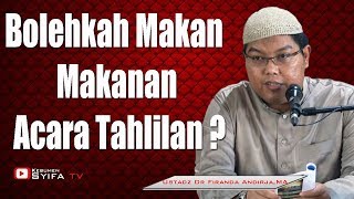 Download lagu Bolehkah Makan,Makanan Acara Tahlilan ?? - Ustadz  DR Firanda Andirja, MA mp3