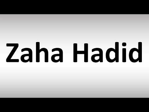How to Pronounce Zaha Hadid