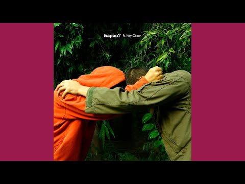 CVX - Kapan? (feat. Kay Oscar). Kay Oscar)