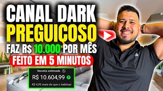 Como Criar um Canal Dark Simples que Monetiza Rápido e Ganhar Dinheiro com YouTube