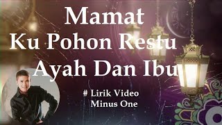 Download lagu Mamat ~Ku Pohon Restu Ayah Dan Ibu minus1 mp3 Download lagu Mamat ~Ku Pohon Restu Ayah Dan Ibu minus1 mp3