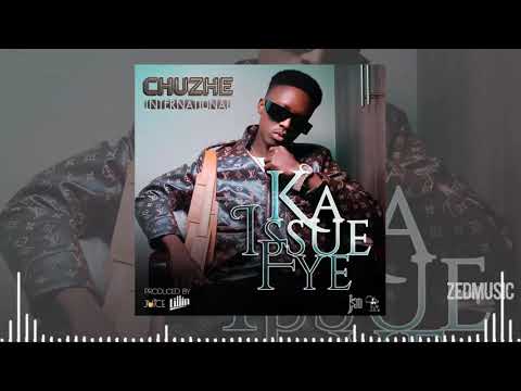 Chuzhe Int - Ka Issue Fye (Official Audio) || #ZedMusic Zambian Music 2020