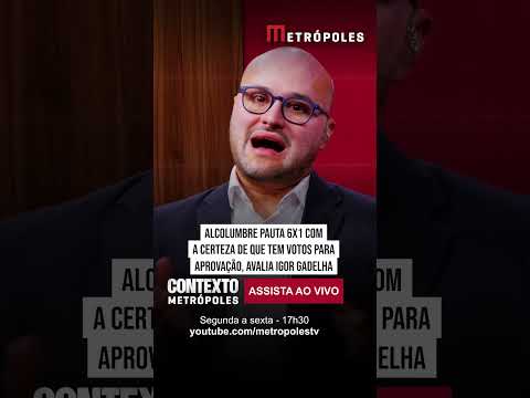 Alcolumbre pauta 6x1 com a certeza de que tem votos para aprovação, avalia Igor Gadelha