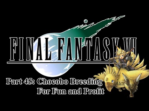 Let’s Play - Final Fantasy VII - Part 45: Chocobo Breeding for Fun and Profit