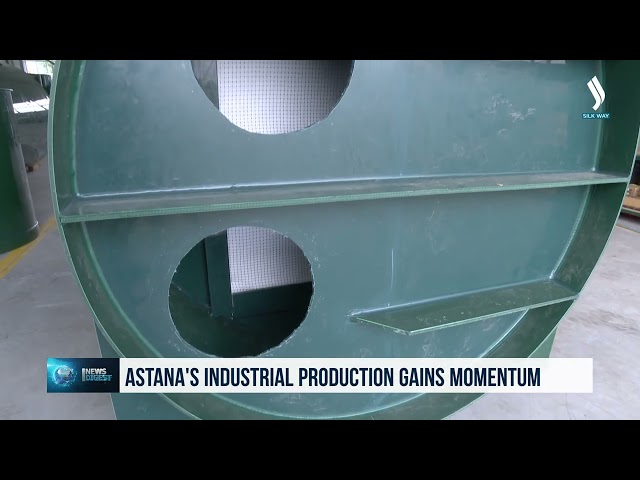 Astana's industrial production gains momentum