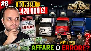 420.000 € DI DEBITO PER UN GARAGE E 3 CAMION... AFFARE O ERRORE ? - #8 ETS 2 ITA NYKK3