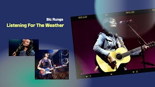Listening For The Weather -Bic Runga